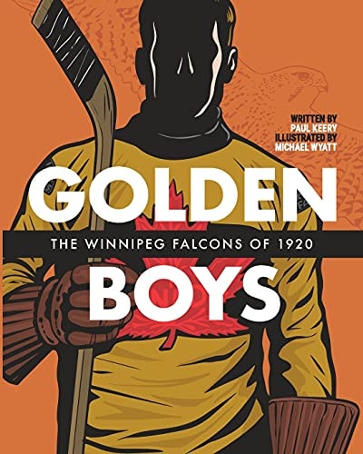 Golden Boys The Winnipeg Falcons Of 1920