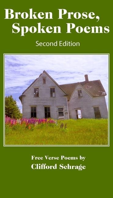 Broken Prose. Spoken Poems: Second Edition