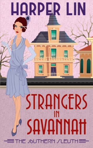 Strangers in Savannah 1920s Historical Paranormal Mystery