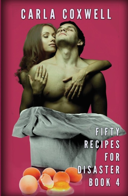 Fifty Recipes For Disaster: A New Adult Romance Series - Book 4