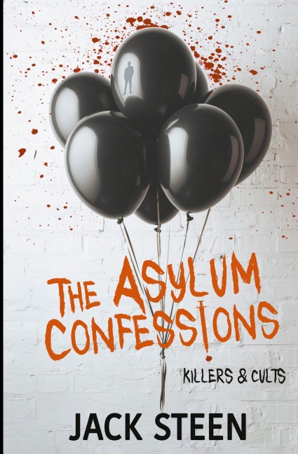 The Asylum Confessions: Killers & Cults