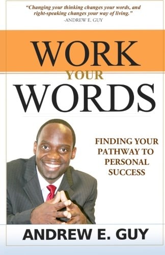 Work Your Words Finding Your Pathway to Personal Success
