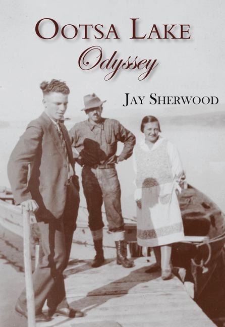Ootsa Lake Odyssey: George and Else Seel: A Pioneer Life on the Headwaters of the Nechako Watershed