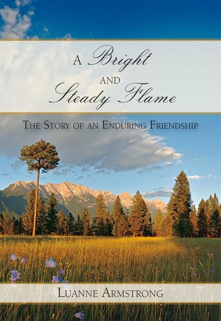 A Bright and Steady Flame: The Story of Aging and Enduring Friendship