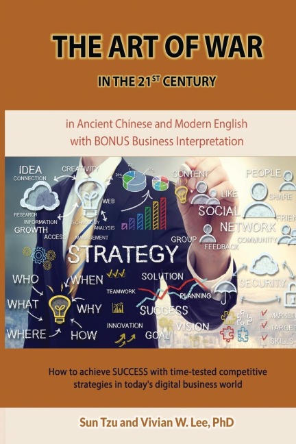 The Art of War in the 21st Century: How to achieve SUCCESS w/ time-tested competitive strategies (Softcover): ... in todays digital business world