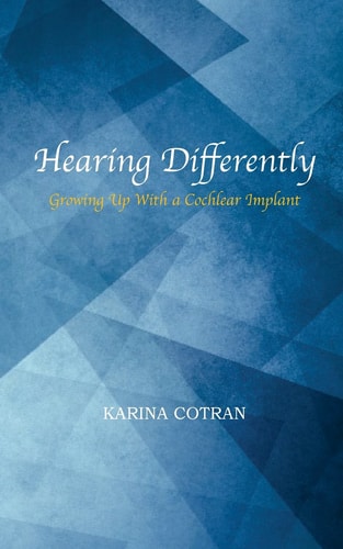 Hearing Differently Growing Up with a Cochlear Implant
