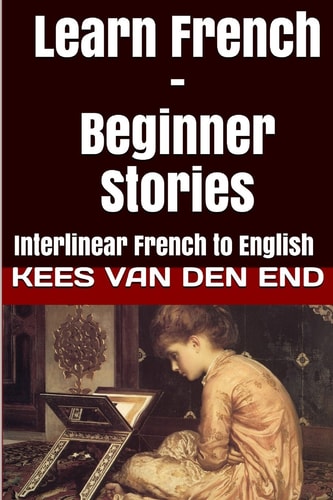 Learn French - Beginner Stories Interlinear French to English