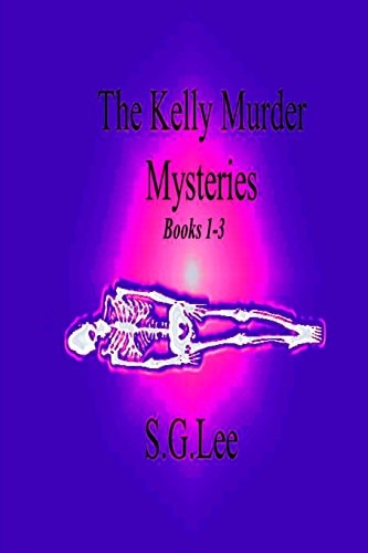 The Kelly Murder Mysteries Books 1-3