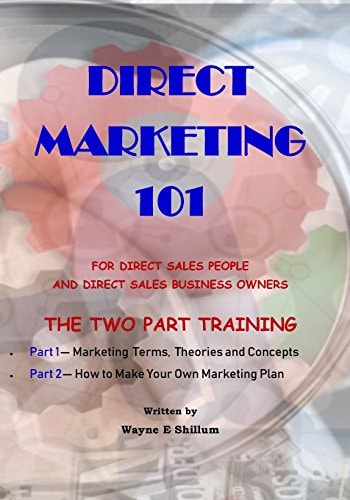 Direct Marketing 101 For Direct Sales People and Direct Sales Business Owners
