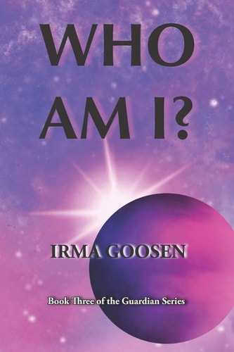 Who Am I? Book 3 in the Guardian Series