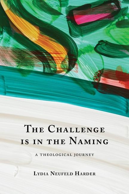 The Challenge Is in the Naming: A Theological Journey
