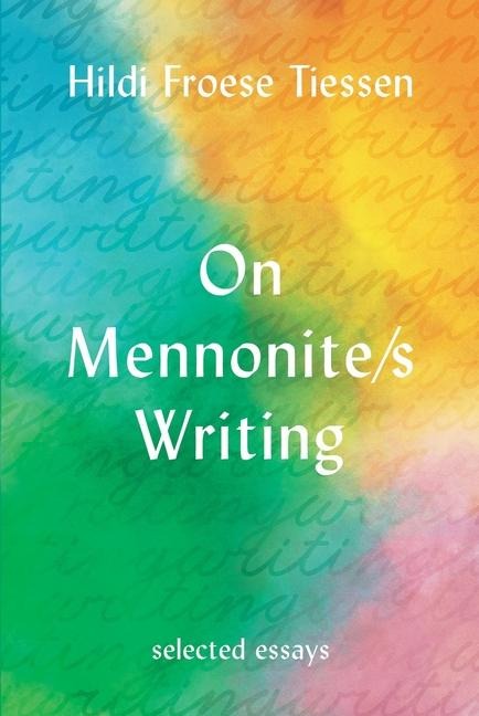 On Mennonite/S Writing