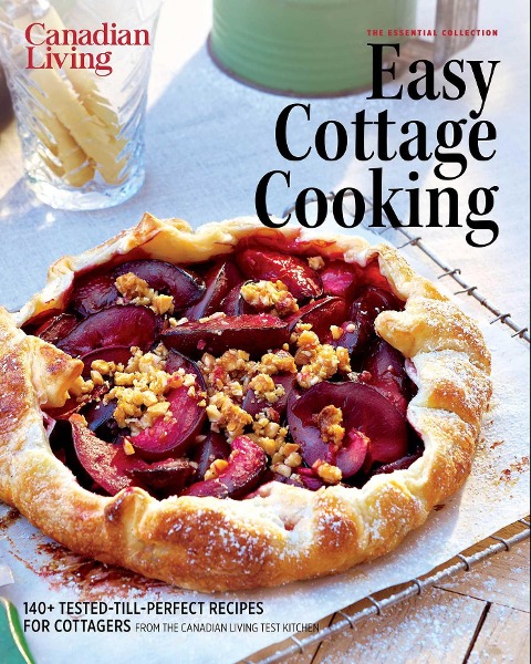 Canadian Living: Essential Easy Cottage Cooking