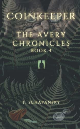 Coinkeeper The Avery Chronicles - Book 4