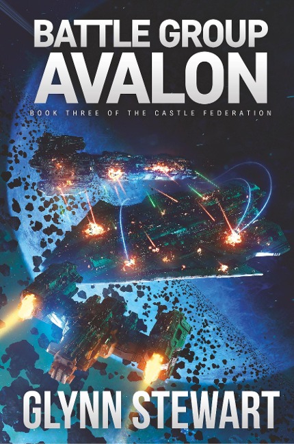 Battle Group Avalon: Castle Federation Book 3