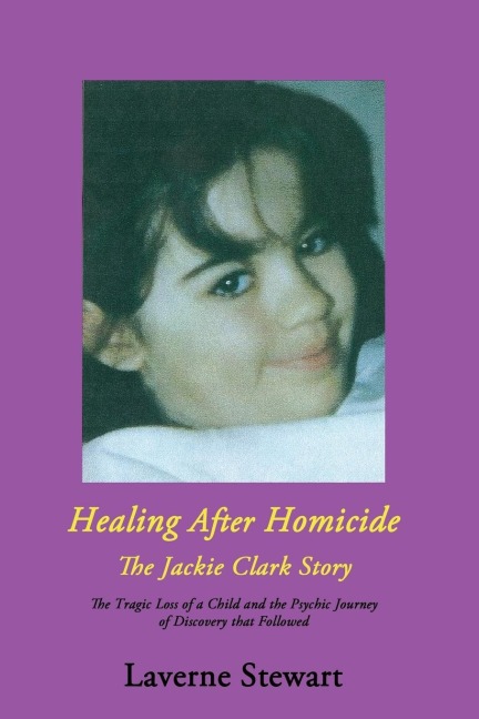 Healing After Homicide: The Jackie Clark Story