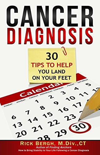 Cancer Diagnosis 30 Tips to Help You Land on Your Feet