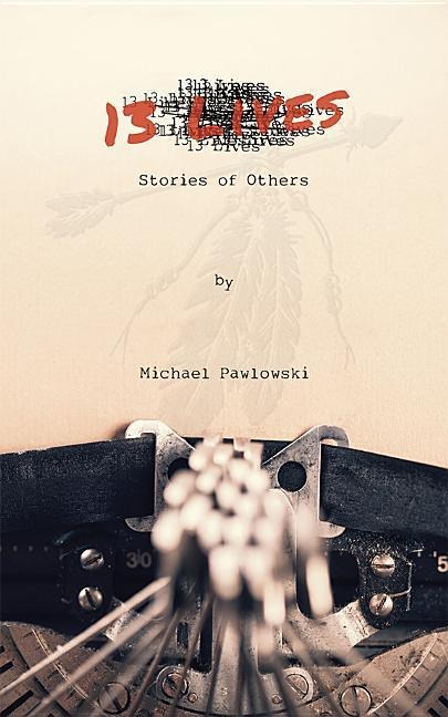 13 Lives: Stories of Others