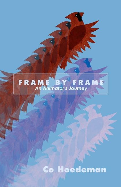 Frame by Frame: An Animators Journey