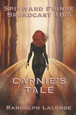 Spinward Fringe Broadcast 10. 5 Carnie's Tale