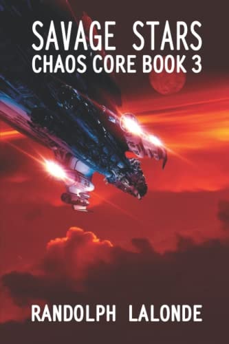 Savage Stars Chaos Core Book 3