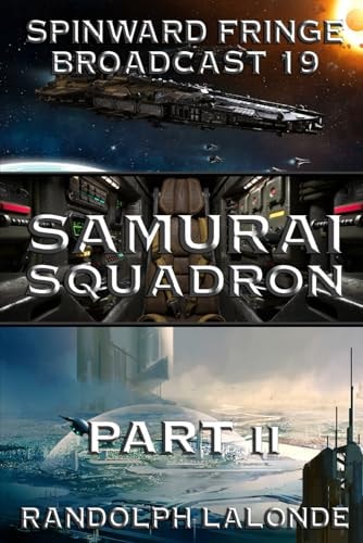 Samurai Squadron II Spinward Fringe Broadcast 19