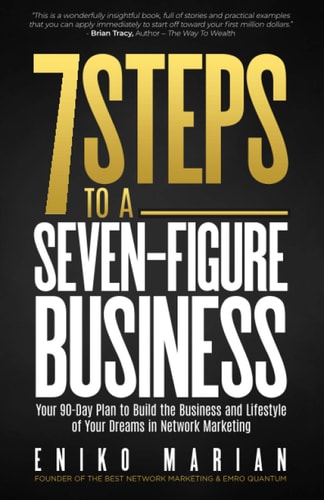 7 Steps to a 7-Figure Business Your 90-Day Plan to Build the Business and Lifestyle of Your Dreams