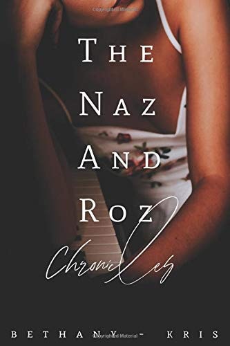 The Naz and Roz Chronicles