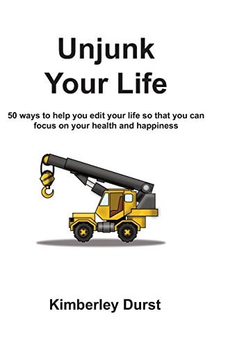 Unjunk Your Life