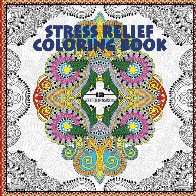 Stress Relief Coloring Book: Coloring Book for Adults for Relaxation and Relieving Stress - Mandalas, Floral Patterns, Celtic Designs, Figures and ... Patterns [8.5 x 8.5 Inches / White & Black]