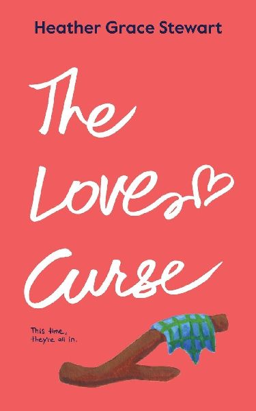 The Love Curse: A Laugh-Out-Loud, Slow-Burn Time-Travel Romance with Highland Charm
