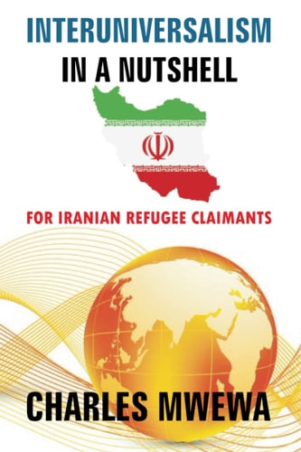 Interuniversalism in a Nutshell For Iranian Refugee Claimants