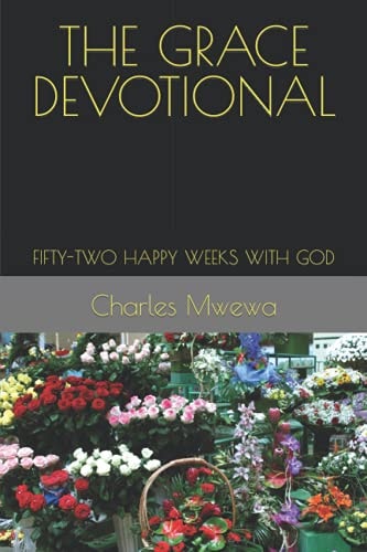 The Grace Devotional Fifty-Two Happy Weeks with God