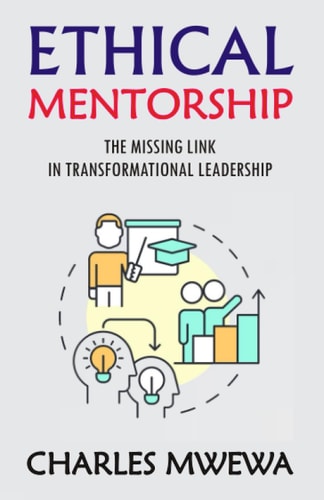 Ethical Mentorship Missing Link in Transformational Leadership