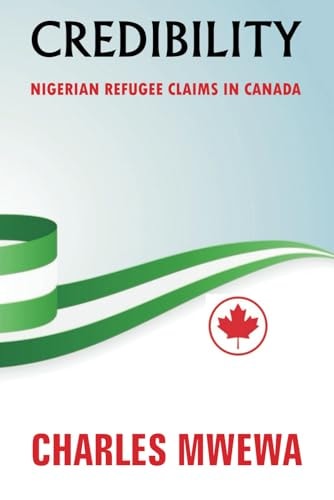 Credibility Nigerian Refugee Claims in Canada