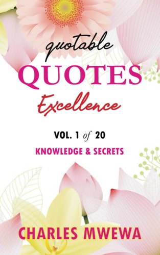 Quotable Quotes Excellence Series Vol. 1 Knowledge & Secrets