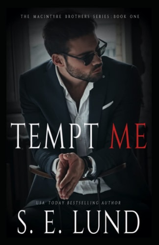 Tempt Me The MacIntyre Brothers Series: Book One