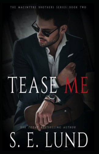 Tease Me The MacIntyre Brothers Series: Book Two