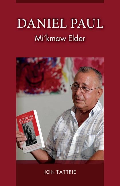 Daniel Paul: Mikmaw Elder