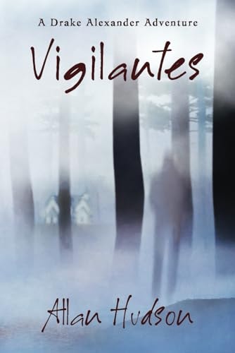 Vigilantes A Drake Alexander Adventure