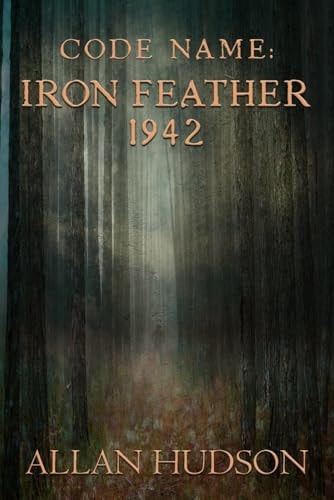Code Name Iron Feather 1942