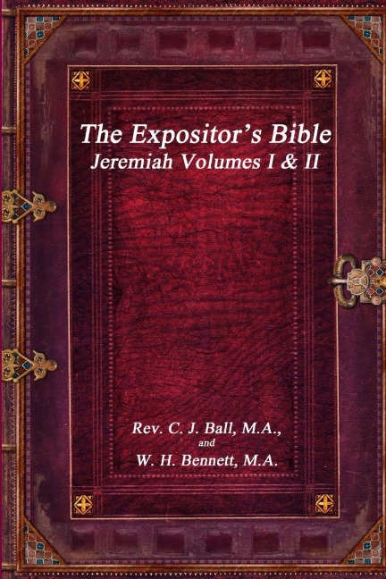The Expositors Bible: Jeremiah Volumes I & II
