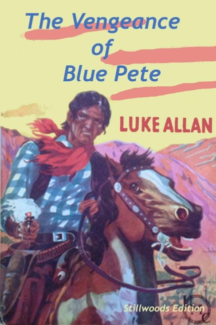 The Vengeance of Blue Pete