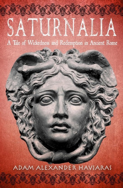 Saturnalia: A Tale of Wickedness and Redemption in Ancient Rome