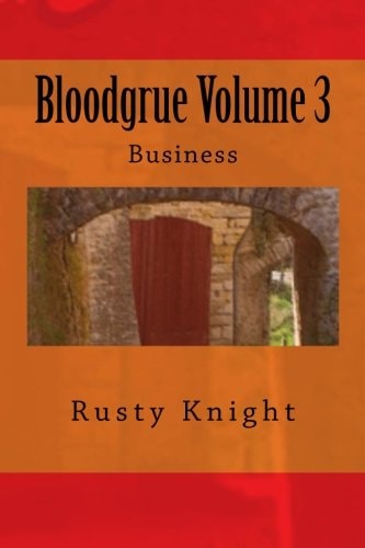 Bloodgrue Volume 3 Business