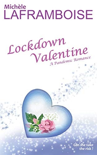 Lockdown Valentine A Pandemic Romance