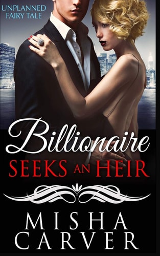 Billionaire Seeks an Heir Book 1 Unplanned Fairy Tale