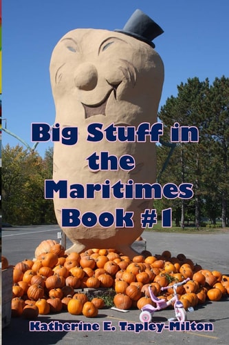 Big Stuff in the Maritimes Book #1
