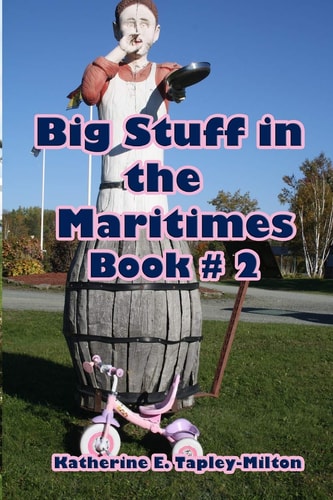 Big Stuff in the Maritimes Book #2