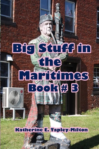 Big Stuff in the Maritimes Book #3